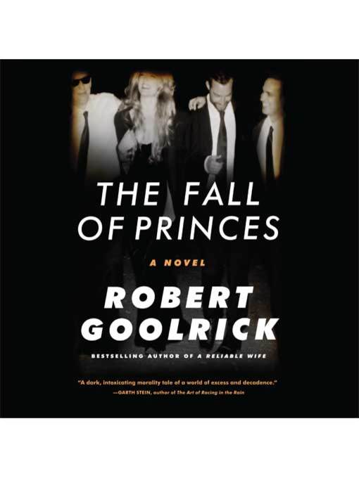 Title details for The Fall of Princes by Robert Goolrick - Available
